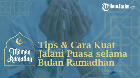 Jaga Asupan Makanan Tips Dan Cara Agar Kuat Jalani Puasa Selama Bulan