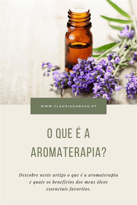 O Que A Aromaterapia Cl Udia Ganh O Aromaterapia Misturas De