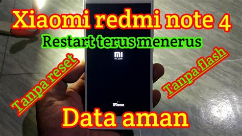 Xiaomi Redmi Note Mtk Restart Terus Ini Solusinya Tangansiji