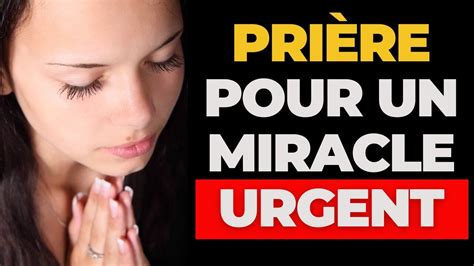 Pri Re Pour Un Miracle Urgent Priere Du Matin Youtube