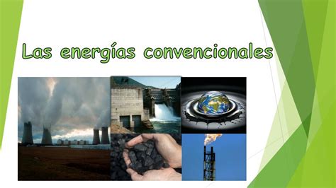 Ppt Las Energ As Convencionales Powerpoint Presentation Free