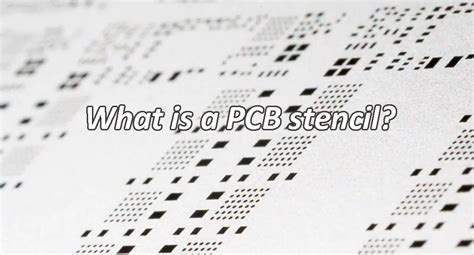 The Role Of PCB Stencil In Electronics Manufacturing Mainpcba One