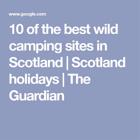 Of The Best Wild Camping Sites In Scotland Scotland Holidays The