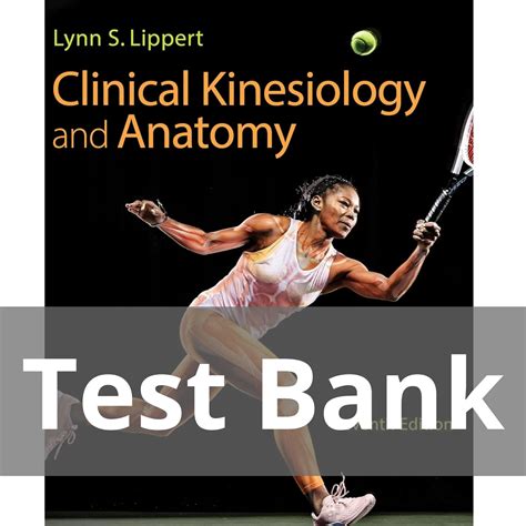 Clinical Kinesiology And Anatomy 7th Edition Lynn S Lippert Test Bank