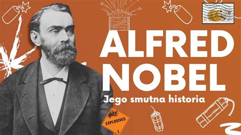 Alfred Nobel Wybuchowy Pacyfista Jego Smutna Historia Youtube