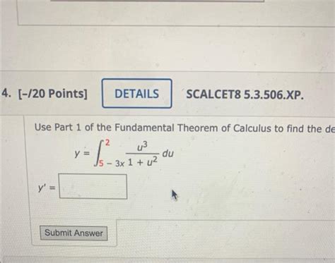 Solved Use Part 1 Of The Fundamental Theorem Of Calculus To