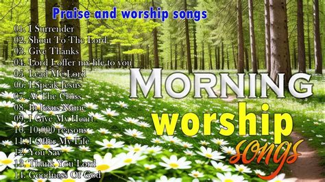 Morning Worship Playlist 2023 🙏 Songs For Prayer ️ Christiangospel Youtube