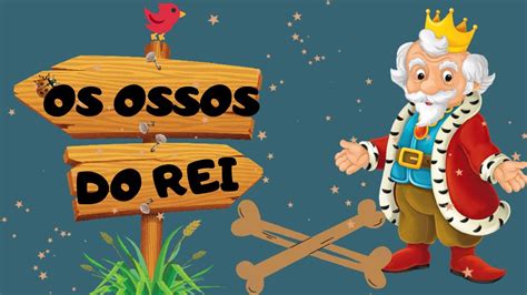 Hist Ria Infantil Os Ossos Do Rei Youtube