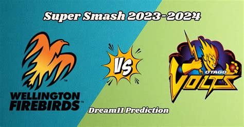 Wf Vs Ov Super Smash Match Prediction Dream Team Fantasy