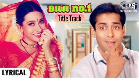 Biwi No Title Track Lyrical Salman Khan Karishma Kapoor