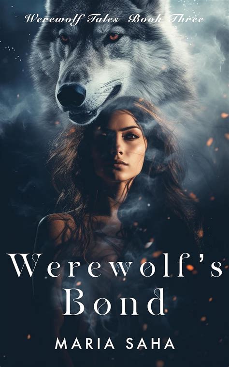 Werewolf S Bond Book Three A Spicy Fated Mates Lesbian Paranormal Romance Werewolf Tales
