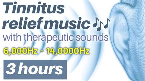 Tinnitus Relief Music With Tinnitus Therapy Sounds Tinnitus Treatment