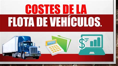 COSTES DE LA FLOTA VEHICULAR Clasificación YouTube