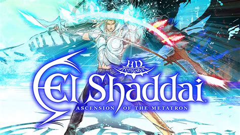 El Shaddai Ascension Of The Metatron Hd Remaster Llegar En D As