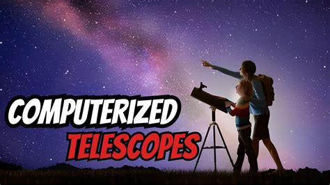 Best Computerized Telescopes In Beginner Friendly Telescopes