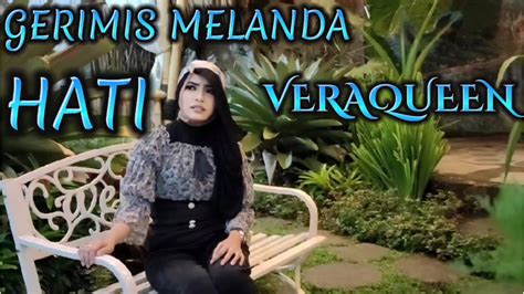 Veraqueen Gerimis Melanda Hati Original Song By Erie Suzan Youtube