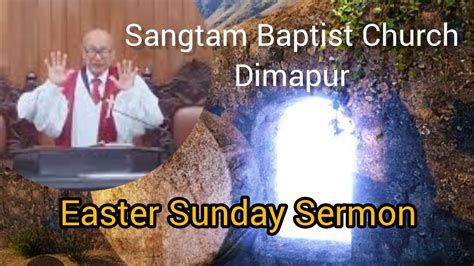 The Resurrection Sunday Service Rev Tsipise Sangtam Baptist