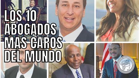 Top Los Abogados Mas Ricos Del Mundo Youtube