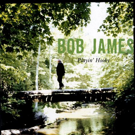 Bob James Playin Hooky 1997