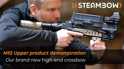 Steambow M10 Upper The Presale Has Begun YouTube