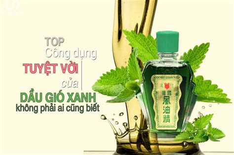 Công Dụng Dầu Gió Xanh DẦu GiÓ Xanh MỸ