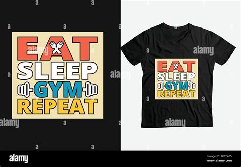 Eat Sleep Gym Repeat Custom T Shirt Vector Design Stock Vector Image