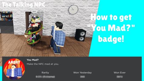 How To Get You Mad Badge The Talking Npc Roblox Youtube