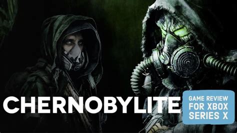 Chernobylite Survival Game Review For Xbox Series X