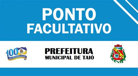 Prefeitura De Tai Decreta Ponto Facultativo Na Pr Xima Sexta Feira