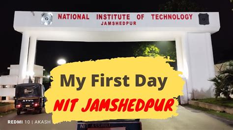 My First Day At Nit Jamshedpur First Class In Nit Campus Tour Of