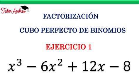 Cubo Perfecto de Binomios Ejercicio 1 Factorización YouTube