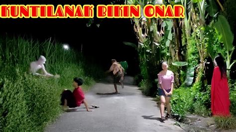 KUNTILANAK BIKIN ONAR VS TUYUL PRANK TERBARU AKSI PALING LUCU NEW