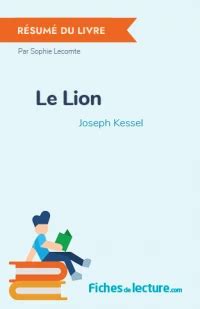 Le Lion De Joseph Kessel R Sum Du Livre