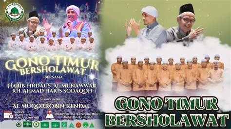 Gonotimur Bersholawat Habib Firdaus Al Munawar Kh Ahmad Haris Sodaqoh