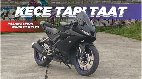 GANTENG TAPI MASIH TAAT ATURAN Spion Winglet Yamaha R15 V3 YouTube