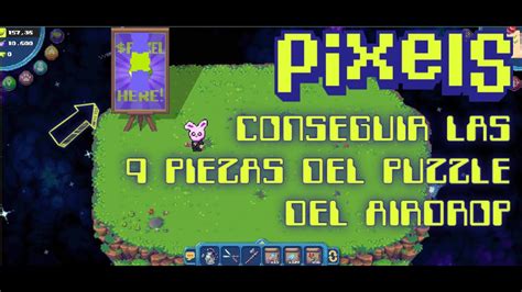 Como Conseguir Las 9 Piezas Del Puzzle De Pixels Airdrop Youtube