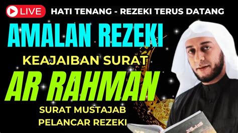 Surat Ar Rahman Pembuka Pintu Rezeki Murotal Saat Kerja Penenang