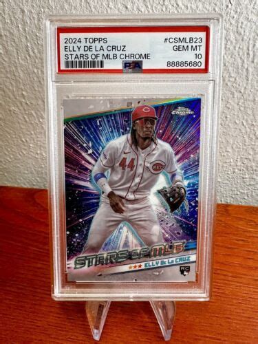 2024 Topps Series 1 ELLY DE LA CRUZ RC CHROME Stars Of MLB Reds PSA 10