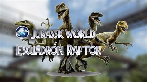 Jurassic World Secret Files Escuadrón Raptor Youtube