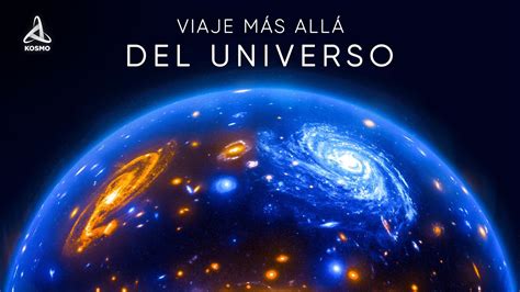 Viaje M S All Del Universo Youtube