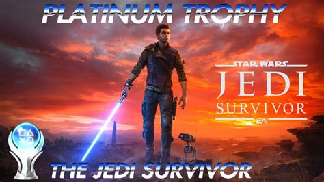 The Jedi Survivor Star Wars Jedi Survivor Platinum Trophy Road To