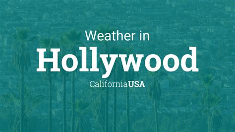 Weather for Hollywood, California, USA