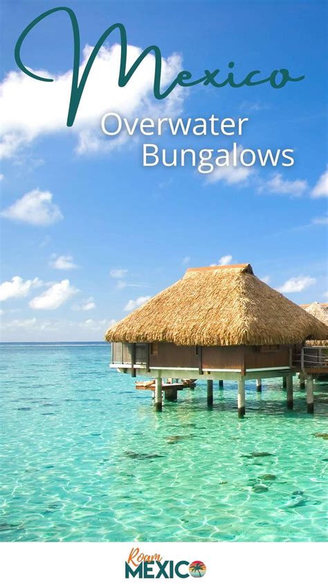 Riviera Maya Overwater Bungalows Mexico Luxury Escapes Roam Mexico