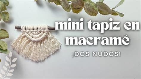 MINI TAPIZ MACRAMÉ PASO A PASO APRENDE A HACER ESTA DECORACIÓN DE