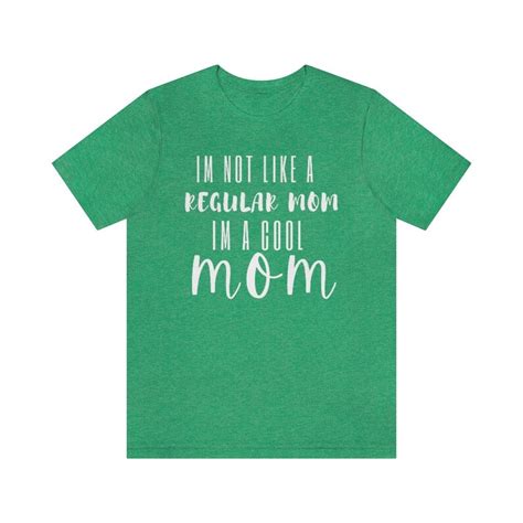 Im Not Like A Regular Mom Im A Cool Mom Shirt Cute Etsy