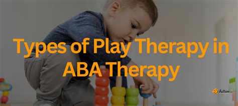 Aba And School Readiness The Importance Of Play Therapy