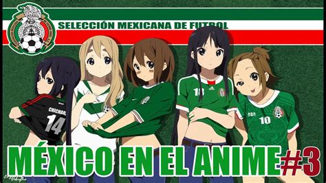 México En El anime 3 YouTube