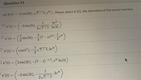 Solved Let R T Cos 2t 7−t E3t Please Select R′ T The