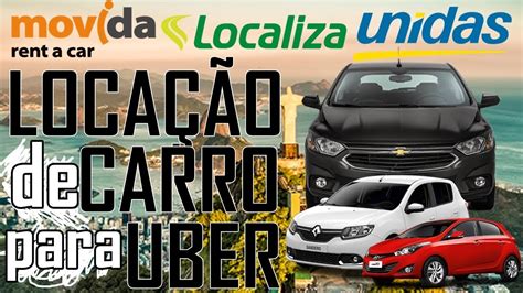 Como Alugar Carro Para Trabalhar Como Uber Trabalhador Esfor Ado