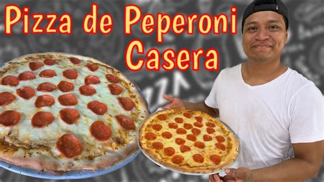 Pizza De Peperoni Estilo Dominos Casera Y F Cil De Hacer Youtube